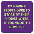 Funny Wine Coaster - Having people over