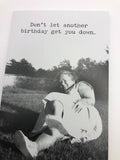 Get You Down Greeting Card