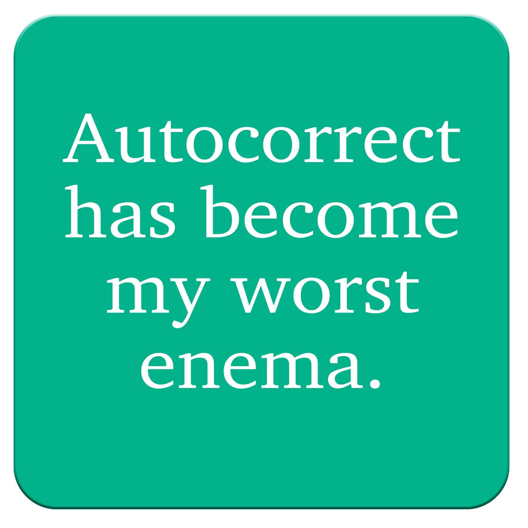 Funny Coaster - Autocorrect