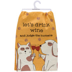 Drink Wine And Judge The Humans Kitchen Towel