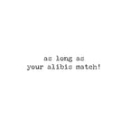 Alibis Greeting Card