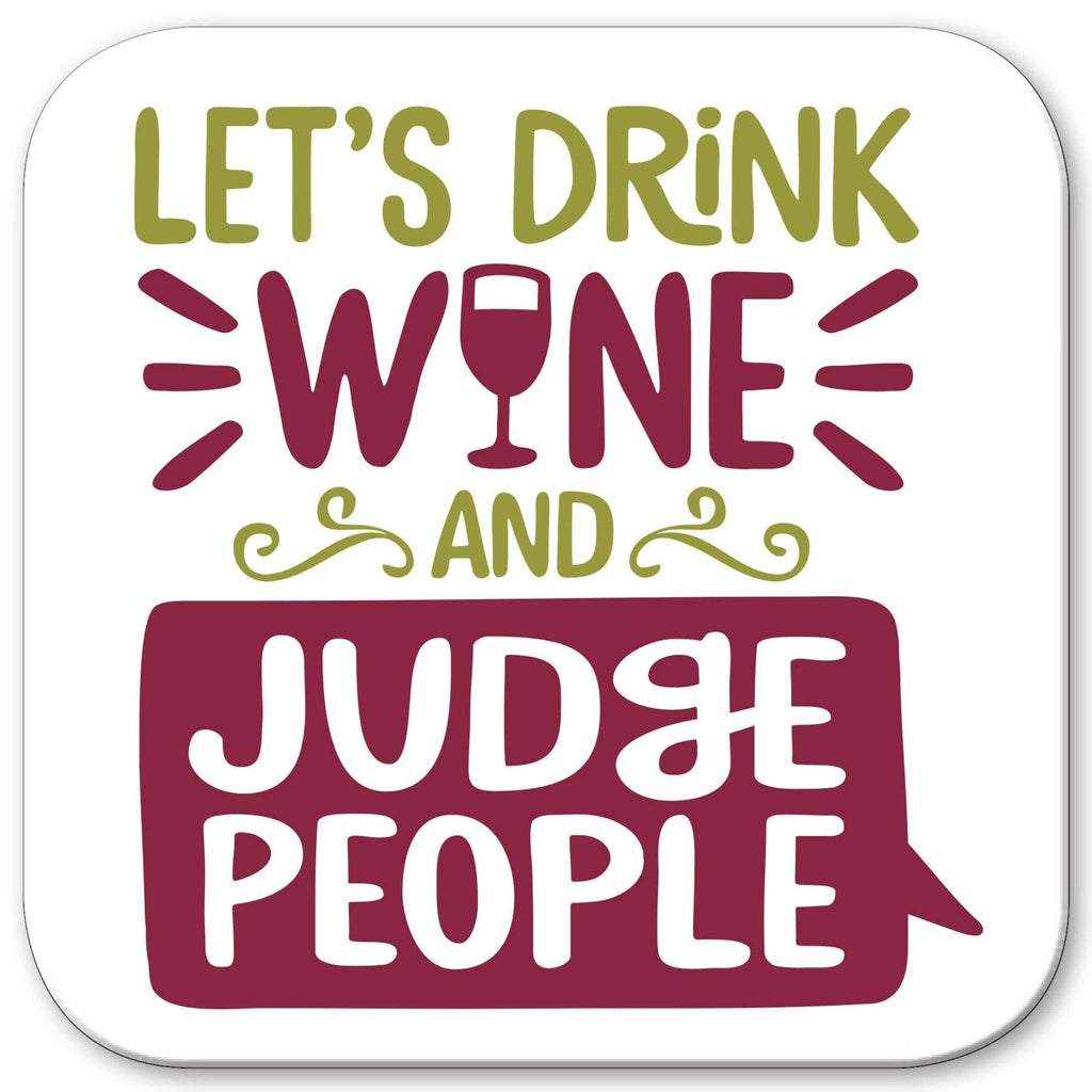 Funny Wine Coaster - Drink & Judge