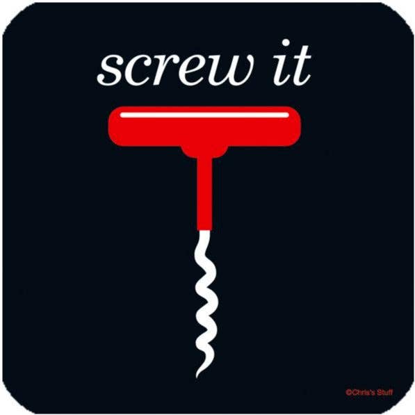 Funny Wine Coaster - Screw It
