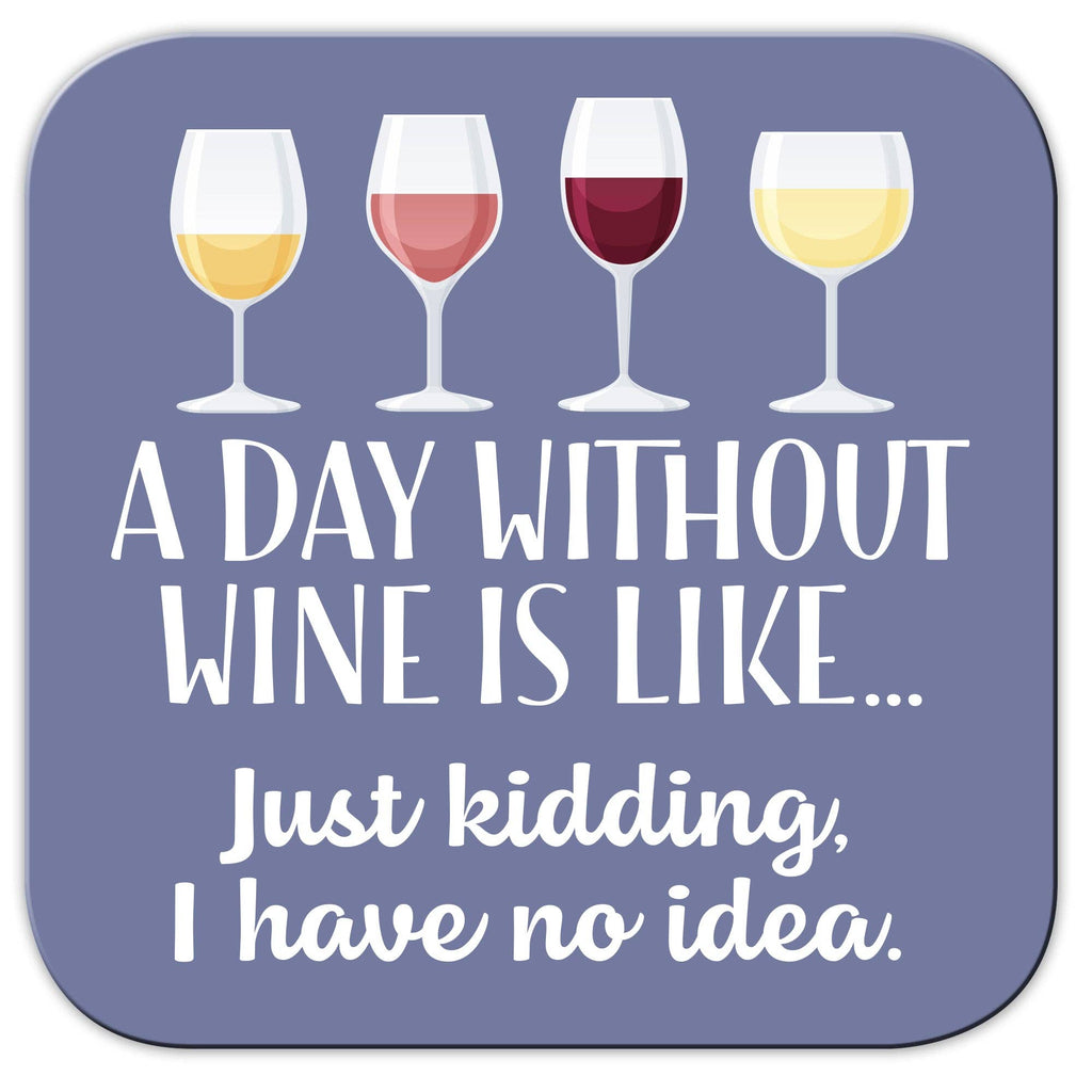 Funny Wine Coaster - Day Without Wine