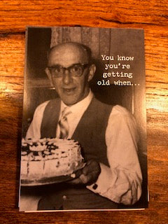 You know you're getting old when...